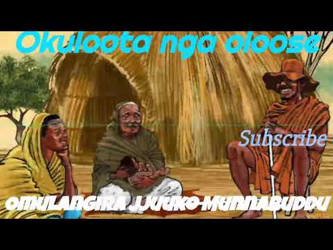 Okuloota nga Oloose era nga obuulira omuntu by'oloose - Omulangira Jjuuko Munnabuddu