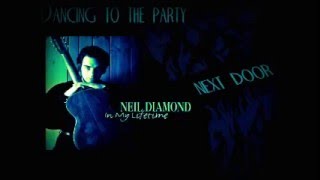 Neil Diamond - Dancing To The Party Next Door