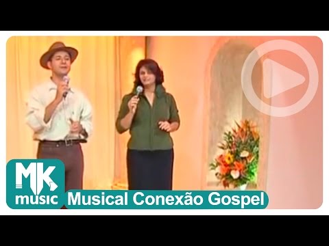 Léa Mendonça e Sérgio Lopes - Vem Ficar Comigo (Musical Conexão Gospel)