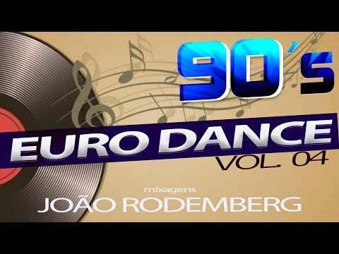 Set Mix Anos 90 Vol. 04  - Euro Dance - Mixagens  DJ Joao Rodemberg