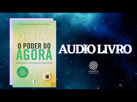 O Poder do Agora - Eckhart Tolle (Áudio Livro - Audiobook Completo)