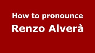 How to pronounce Renzo Alverà