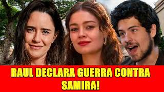RAUL DECLARA GUERRA CONTRA SAMIRA!