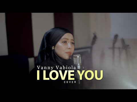 I Love You - Céline Dion Cover By Vanny Vabiola