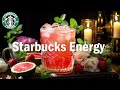 Start A Week Full Energy With Starbucks Music - Starbucks Coffee Jazz & Positive Bossa Nova Music