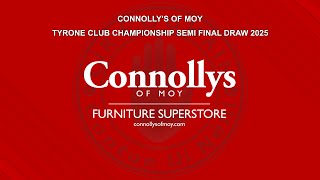 Connollys of Moy 2025 Tyrone Club Championship Senior Semi Final Draw