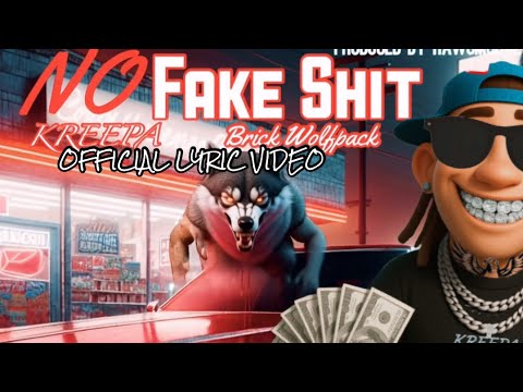 No Fake Shit- Kreepa Ft. Brick Wolfpack (Official Lyric Video)