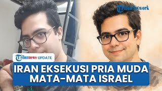 Iran Eksekusi Mati Pria 27 Tahun Divonis Jadi Mata-mata Israel, Pengakuan Diperoleh dari Penyiksaan