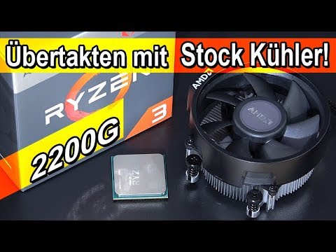 CPU und Vega iGPU mit Stock Kühler übertakten! -- AMD Ryzen 3 2200G