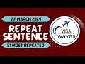 PTE Repeat Sentence MARCH 2024 Most Repeated