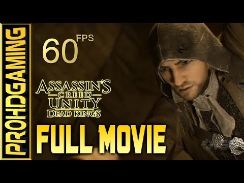 Assassin's Creed Unity: Dead Kings DLC (PC) I Full Episode I Walkthrough 60fps