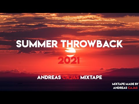 Summer 2021 Throwback I Summer House & Remixes - Andreas Cajas Mixtape