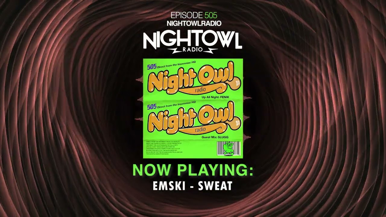 FENIK, SLUGG - Night Owl Radio 505