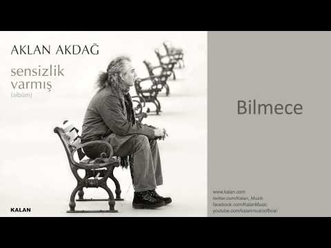 Aklan Akdağ - Bilmece - [ Sensizlik Varmış © 2011 Kalan Müzik ]