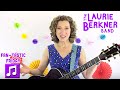 Laurie Berkner's Fan-Tastic Friday -  "I Really Love To Dance"