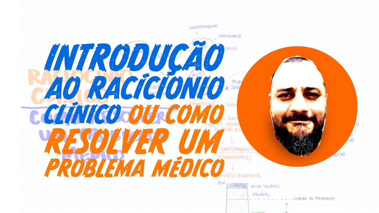 Introdução ao raciocínio clínico - Aula 01