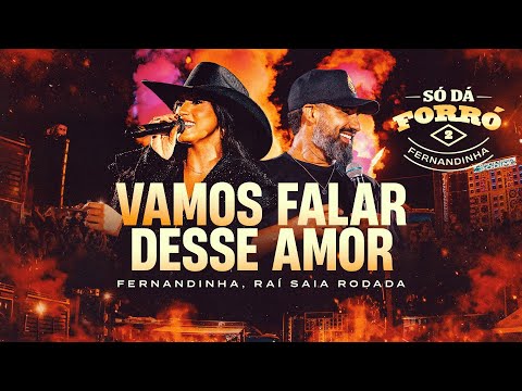 Fernandinha e Raí Saia Rodada - Vamos Falar Desse Amor (Só Dá Forró 2)