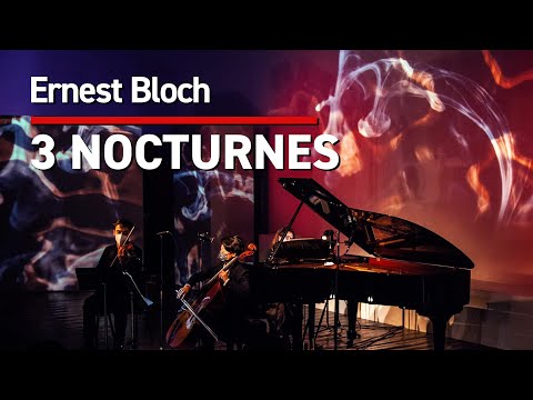 Ernest Bloch: Three Nocturnes for Piano Trio