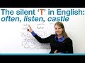 Pronunciation - Silent T: often, listen, castle...