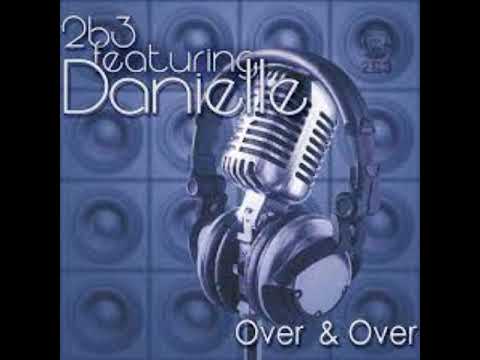2B3 Feat Daniele - Over And Over                                                               *****