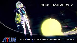 Soul Hackers 2 | — Beating Heart Trailer | PS5, PS4, Xbox Series X|S, Xbox One, PC