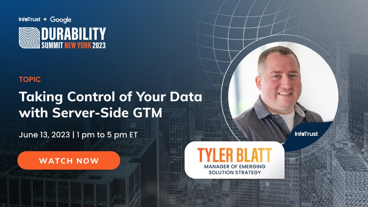 Durability Summit NYC 2023 | Taking Control of Your Data with Server-Side GTM