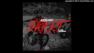 KashKash Ft. Lil Kendall - SKRRT