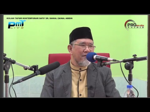 Kuliah Tafsir Kontemporari Dato' Dr. Danial Zainal Abdin  [27 JANUARI 2019]