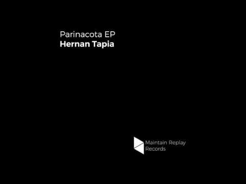 Hernan Tapia - Parinacota (Original Mix) [Maintain Replay Records]