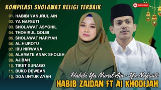 Download lagu HABIB ZAIDAN FT AI KHODIJAH FULL ALBUM | HABIBI YA NURUL AIN - YANAFSUTI | SHOLAWAT PENARIK REZEKI mp3 Download lagu HABIB ZAIDAN FT AI KHODIJAH FULL ALBUM | HABIBI YA NURUL AIN - YANAFSUTI | SHOLAWAT PENARIK REZEKI mp3