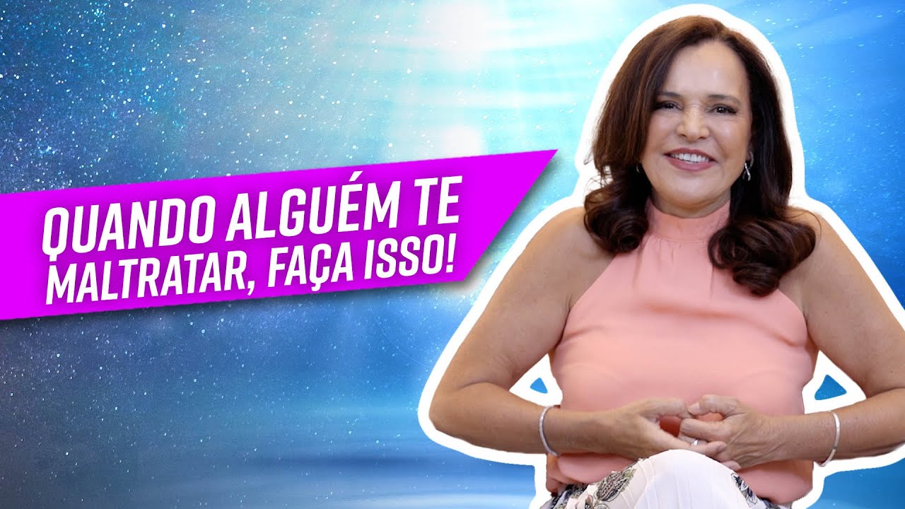 QUANDO ALGUÉM TE MALTRATAR, faça isso!
