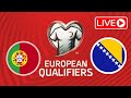 🔴 LIVE; Portugal vs Bosnia and Herzegovina, European Qualifiers 2023.
