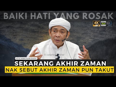 USTAZ AHMAD RIZAM - SEKARANG AKHIR ZAMAN YANG SAYA NAK CAKAP PUN TAKUT