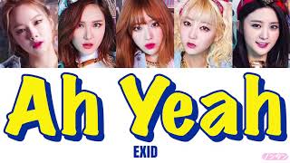 【 カナルビ / 日本語字幕 / 歌詞 】Ah Yeah (아예) - EXID (이엑스아이디)