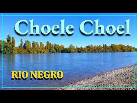 CHOELE CHOEL - Rio Negro (La Ciudad del Valle Medio que ENAMORA con su ISLA, camino a las MONTAÑAS)