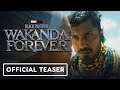 Black Panther: Wakanda Forever - Official Teaser Trailer (2022) Letitia Wright, Tenoch Huerta