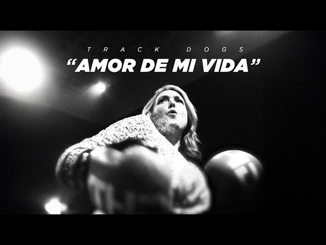  Amor De Mi Vida - Track Dogs
