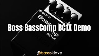 Video thumbnail for Boss BC1X Bass Kompressor Demo - no talking by Basssklave