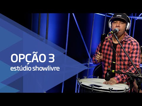 "Pra vagabundo chorar" - Opção 3 no Estúdio Showlivre 2016