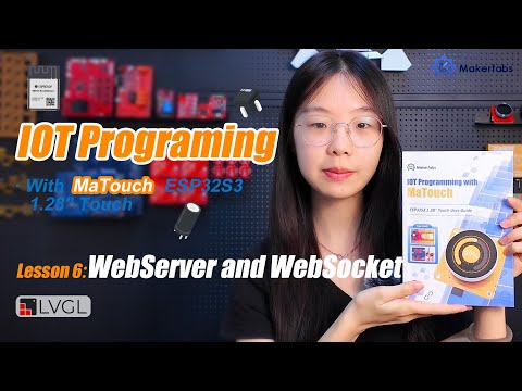 IOT Programming with MaTouch ESP32S3 1.28" Touch — Lesson 6: WebServer & WebSocket