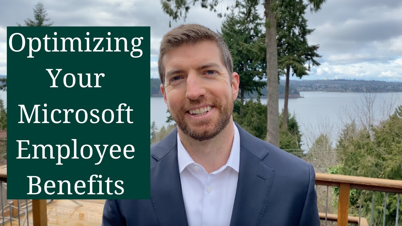 Optimizing Your Microsoft Employee Benefits