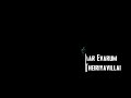 Muttu Muttu Enna Muttu Song Black Screen Lyrics Video