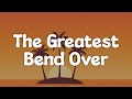 Yung Bredda The Greatest Bend Over Lyrics