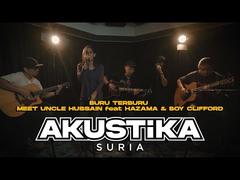 BuruTerBuru (feat. Hazama & Boy Clifford) - Meet Uncle Hussain  (LIVE) #AkustikaSuria
