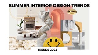 Discover Summer Trends 2023 I Interior Design Trends 2023