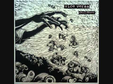 Vice Versa - Skulldozer (2012) [Full Album]