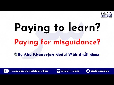 Paying to learn Aqeedah? - By Abu Khadeejah Abdul-Wāhid حفظه الله