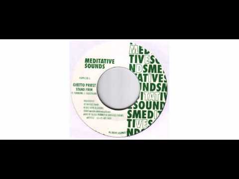 Ghetto Priest - Stand Firm - 7" - Meditative Sounds