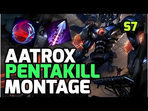 Aatrox pentakill montage season 7 2017 league of legends compilations