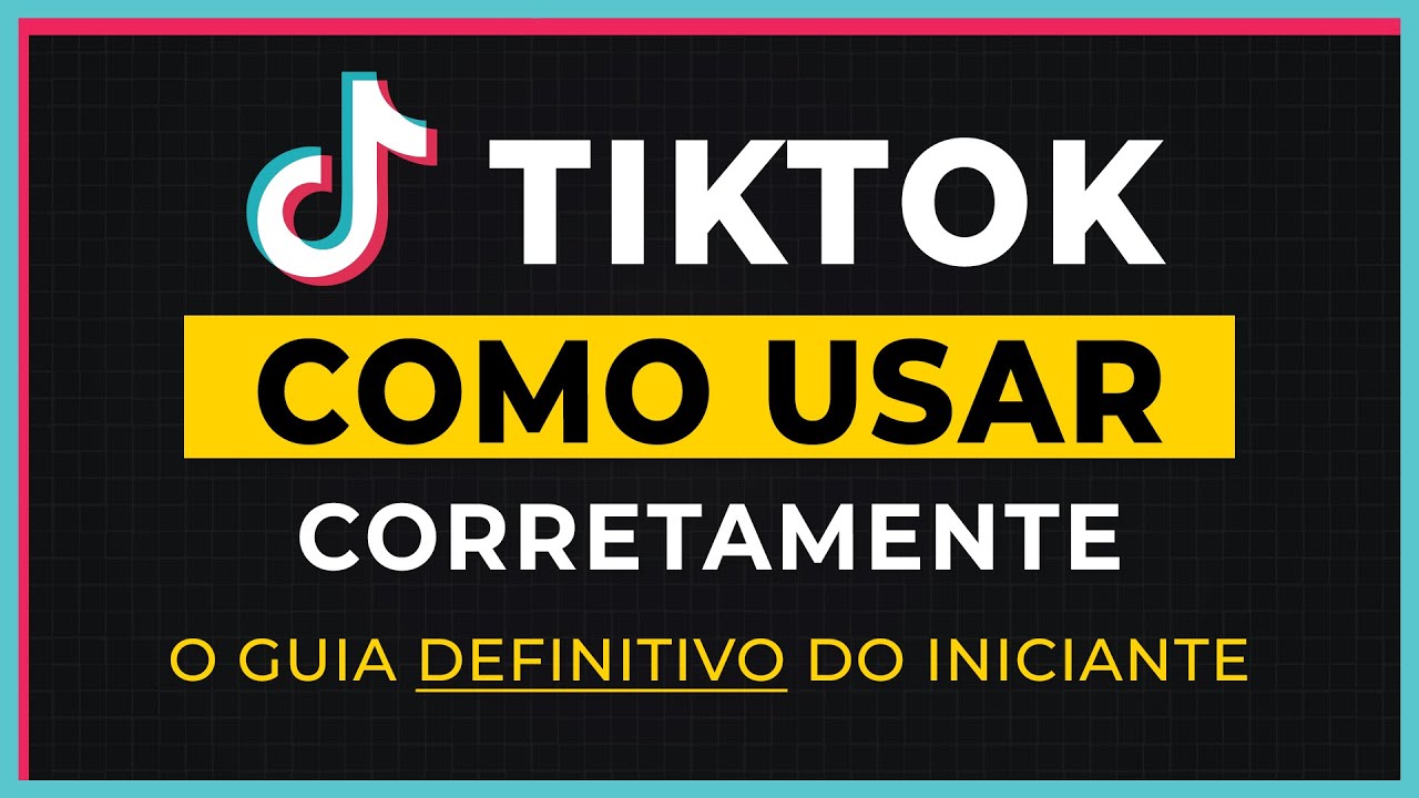 Como Usar o TikTok Corretamente [Tutorial para Iniciantes]